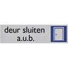 Posta - Informationsschild Türschließsymbol 165x44mm